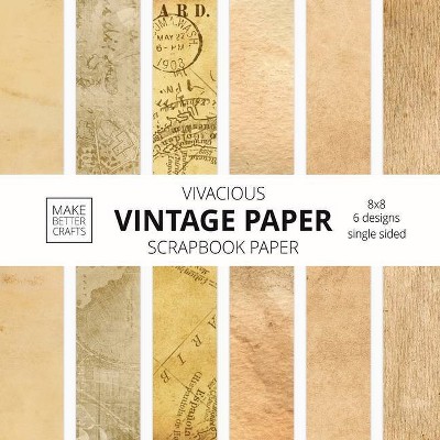 Vivacious Vintage Paper Scrapbook Paper - by  Make Better Crafts (Paperback)