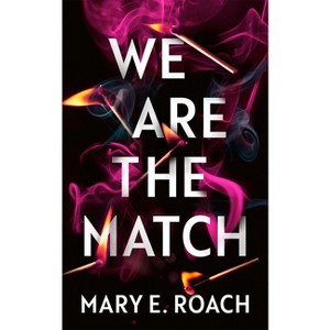 We Are the Match - by  Mary E Roach (Paperback) - 1 of 1