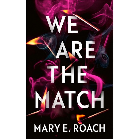 We Are the Match - by  Mary E Roach (Paperback) - image 1 of 1