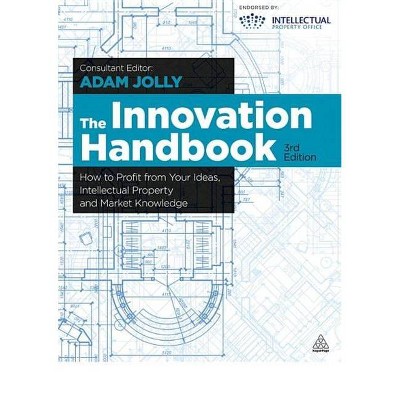 The Innovation Handbook - 3rd Edition by  Adam Jolly (Hardcover)