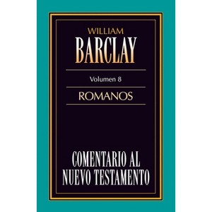 Carta A los Romanos = Epistle to the Romans - by  William Barclay (Paperback) - 1 of 1