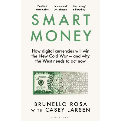Smart Money - by  Brunello Rosa & Casey Larsen (Hardcover)