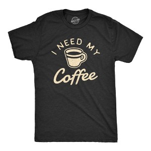 Mens I Need My Coffee T Shirt Funny Caffeine Addicted Graphic Novelty Tee - Crazy Dog Men's T Shirt - 1 of 4