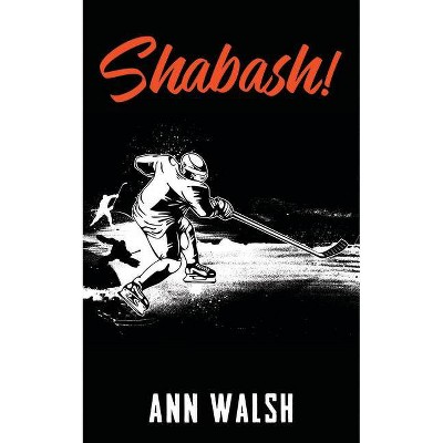 Shabash! - 2nd Edition by  Ann Walsh (Paperback)