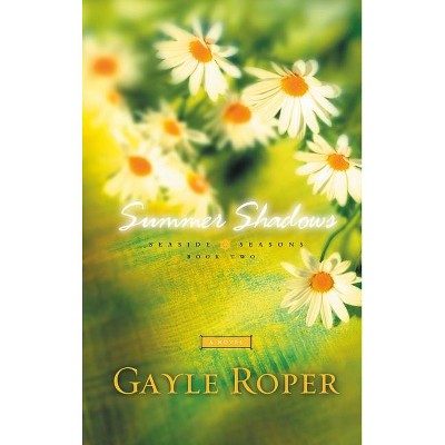 Summer Shadows - (Seaside Seasons) by  Gayle Roper (Paperback)