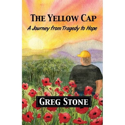 The Yellow Cap - by  Greg A Stone (Paperback)