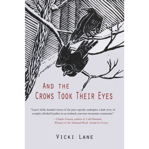 And the Crows Took Their Eyes - by  Vicki Lane (Paperback) - 1 of 1