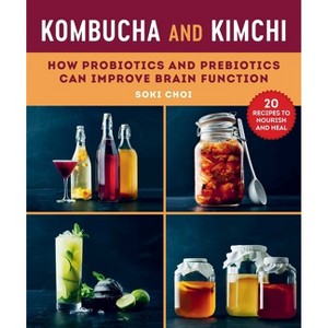 Kombucha and Kimchi - by  Soki Choi (Paperback) - 1 of 1