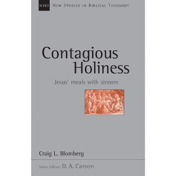 Contagious Holiness - (New Studies in Biblical Theology) by  Craig L Blomberg (Paperback)
