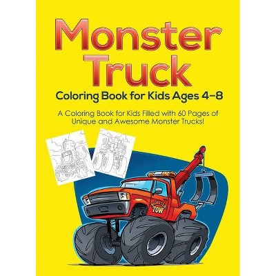 Monster Truck Coloring Book for Kids Ages 4-8 - by  Pineapple Activity Books (Hardcover)