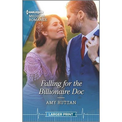 Falling for the Billionaire Doc - Large Print by  Amy Ruttan (Paperback)