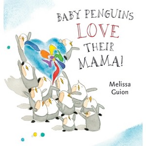 Baby Penguins Love Their Mama - by  Melissa Guion (Board Book) - 1 of 1