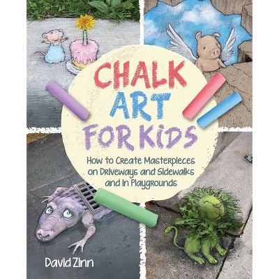 The Chalk Art Handbook - by  David Zinn (Hardcover)