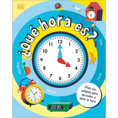 ¿Qué Hora Es? (How to Tell Time) - by  DK (Board Book)