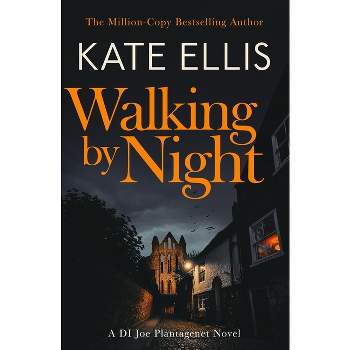 Walking by Night - (Joe Plantagenet) by  Kate Ellis (Paperback)