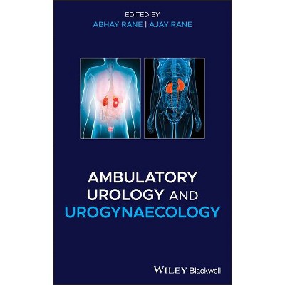 Ambulatory Urology and Urogynaecology - by  Abhay Rane & Ajay Rane (Hardcover)