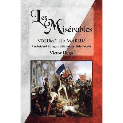 Les Misérables, Volume III - by  Victor Hugo (Paperback)