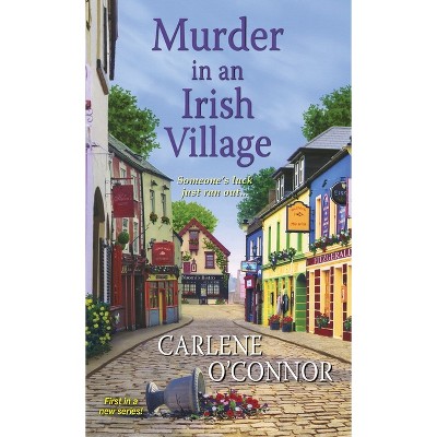 Murder in an Irish Village - (Irish Village Mystery) by  Carlene O'Connor (Paperback)