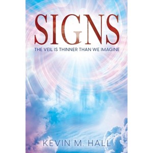 Signs - by  Kevin M Hall (Paperback) - 1 of 1