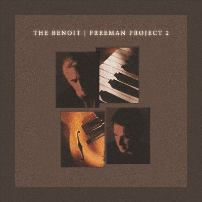 David Benoit & Russ Freeman - The Benoit Freeman Project 2 (CD)