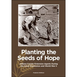 Planting the Seeds of Hope - (Founders) by  Frederick Whitford (Hardcover) - 1 of 1