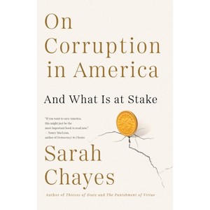 On Corruption in America - by  Sarah Chayes (Paperback) - 1 of 1