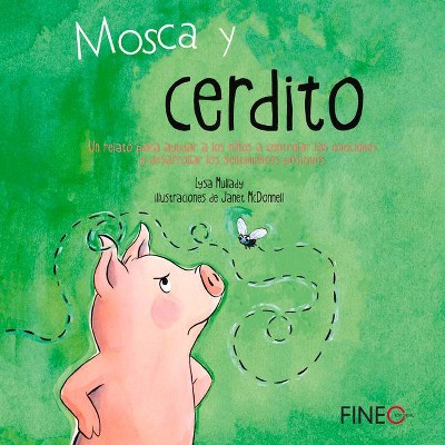 Mosca Y Cerdito - by  Lysa Mullady (Hardcover)