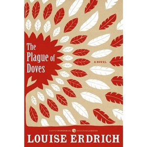 The Plague of Doves - (Harper Perennial Deluxe Editions) by  Louise Erdrich (Paperback) - 1 of 1
