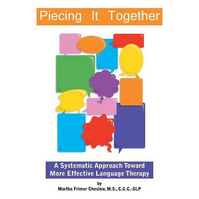 Piecing It Together - by  CCC-Slp Cheslow (Paperback)