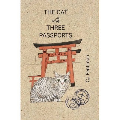 The Cat with Three Passports - by  Cj Fentiman (Paperback)