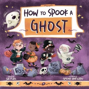 How to Spook a Ghost - (Magical Creatures and Crafts) by  Sue Fliess (Hardcover) - 1 of 1