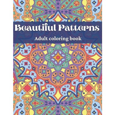 Adult Coloring Book: Relax - (peaceful Adult Coloring Book) By Adult  Coloring Books (paperback) : Target