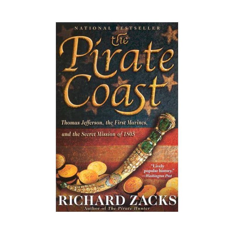 The Pirate Coast - by  Richard Zacks (Paperback), 1 of 2