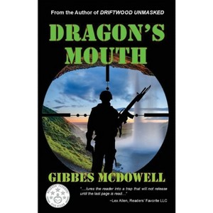 Dragon's Mouth - by  Gibbes McDowell (Paperback) - 1 of 1