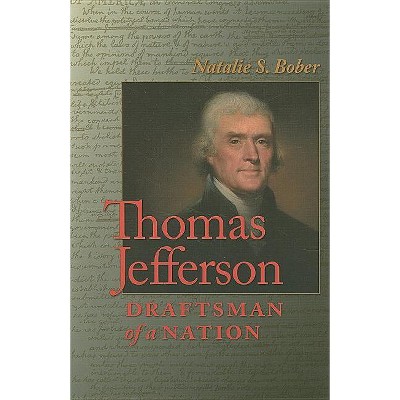 Thomas Jefferson - by  Natalie S Bober (Paperback)