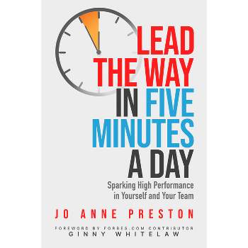 Lead the Way in Five Minutes a Day - by  Jo Anne Preston (Paperback)