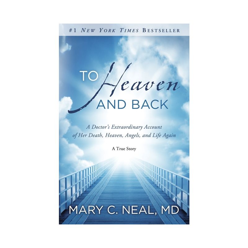 To Heaven and Back - by  Mary C Neal (Paperback), 1 of 2
