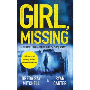 Girl, Missing - by  Dreda Say Mitchell & Ryan Carter (Paperback) - 1 of 1