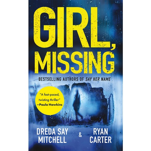 Girl, Missing - by  Dreda Say Mitchell & Ryan Carter (Paperback) - image 1 of 1