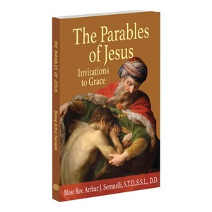 The Parables of Jesus - by  Arthur J Serratelli (Paperback) - 1 of 1