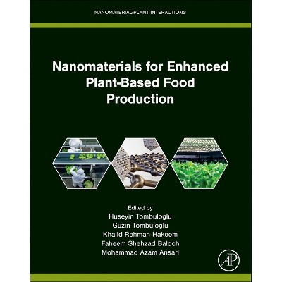 Nanomaterials for Enhanced Plant-Based Food Production - (Nanomaterial-Plant Interactions) (Paperback)