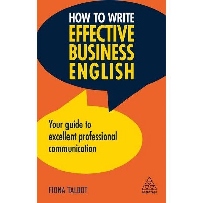 How to Write Effective Business English - 3rd Edition by  Fiona Talbot (Hardcover)