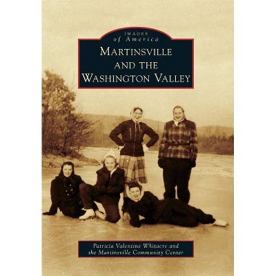 Martinsville and the Washington Valley - (Images of America (Arcadia Publishing)) (Paperback)