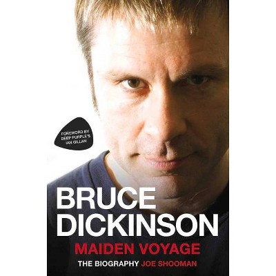 Bruce Dickinson - by  Joe Shooman (Paperback)