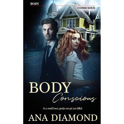 Body Conscious - by  Ana Diamond (Paperback)