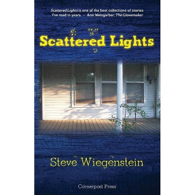 Scattered Lights - by  Steve Wiegenstein (Paperback)