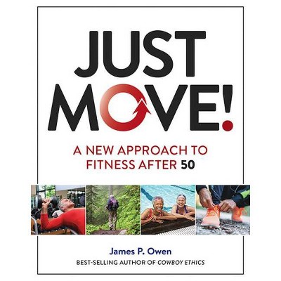 Just Move! - by  James Owen (Paperback)