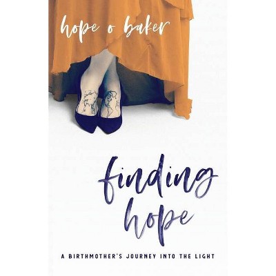 Finding Hope - by  Hope O Baker (Paperback)