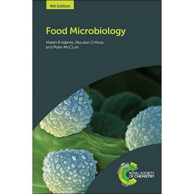 Food Microbiology - 4th Edition by  Martin R Adams & Maurice O Moss & Peter McClure (Hardcover)