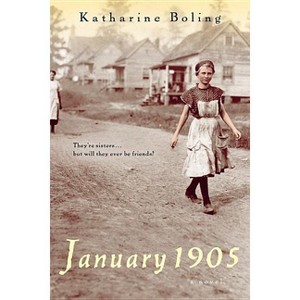 January 1905: A Novel - by  Katharine Boling (Paperback) - 1 of 1